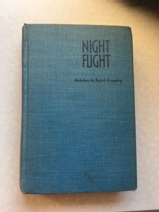 Night Flight By Antoine De Saint - Exupery 1942 Hardcover