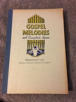 Gospel Melodies And Evangelistic Hymns - 1944 Review And Herald Publishing Hymnal