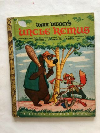 Uncle Remus - A Little Golden Book - From Song Of The South Based On Orig.  Remus