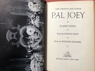 John O ' Hara,  Lorenz Hart / Pal Joey the libretto and lyrics 1st Edition 1952 2