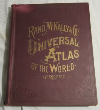 Rand Mcnally & Co.  Universal Atlas Of The World - - 1895,  Indexed