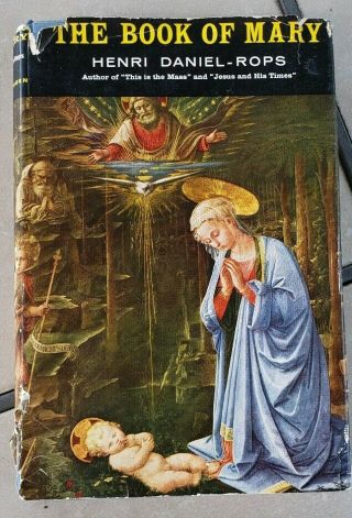Pb - Vintage 1963 - The Book Of Mary By Henri Daniel - Rops Catholic Church Mass