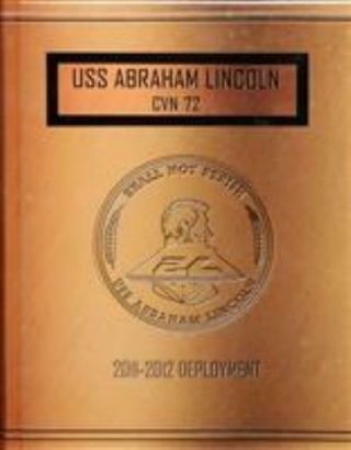 Uss Abraham Lincoln (cvn - 72) 2012 Cruisebook