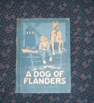 A Dog Of Flanders By Louisa De La Reme 1930 Illustrated Hardcover Beckley - Cardy