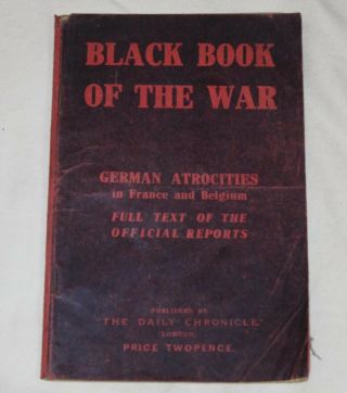 Black Book Of The War German Atrocities Daily Chronicle Wwi