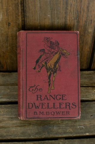 Charles M.  Russell Illustrations The Range Dwellers By B.  M.  Bower 1907