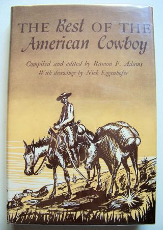 1957 1st Ed.  The Best Of The American Cowboy By Ramon F.  Adams Illustrated & Dj
