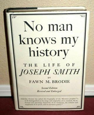 No Man Knows My History Life Of Joseph Smith The Mormon Prophet Fawn Brodie 1986