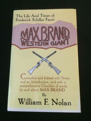 Max Brand: Western Giant - The Life And Times Of Frederick Schiller Faust Hc