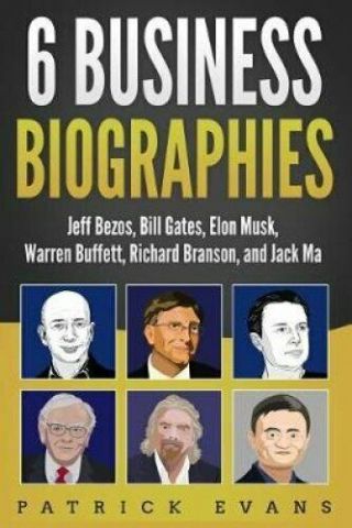 6 Business Biographies Jeff Bezos,  Bill Gates,  Elon Musk,  Warre.  9781090264374