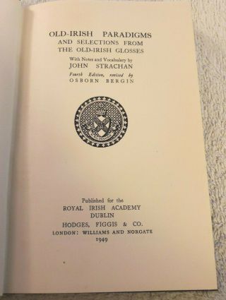 1949 - Old Irish Grammar: Old - Irish Paradigms & Selection From Old - Irish Glosses