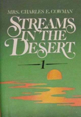 Streams In The Desert Volume 1 [hardcover] Cowman,  Mrs.  Charles E.