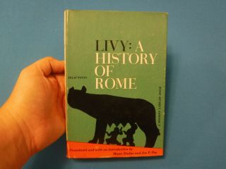 Livy: A History Of Rome - Moses Hadas & Joe P.  Poe,  1962,  Modern Library