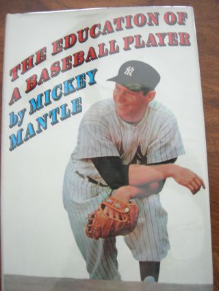 The Education Of A Baseball Player By Mickey Mantle - 5th Ptg - Hcdjw/cover -