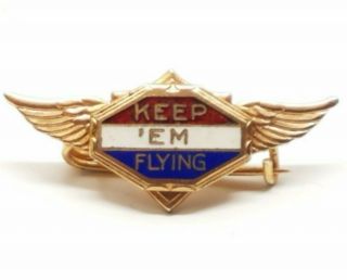 Vtg Wwii Keep Em Flying Aviation Wings Sweetheart Support Pin Brooch Lapel (ww2)