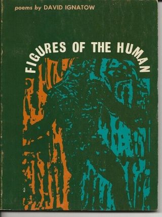 David Ignatow / Figures Of The Human First Edition 1964