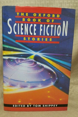 The Oxford Book Of Science Fiction Stories - Edited By Tom Shippey