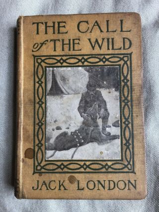Antique Classic Book: Jack London’s The Call Of The Wild 1912 Edition