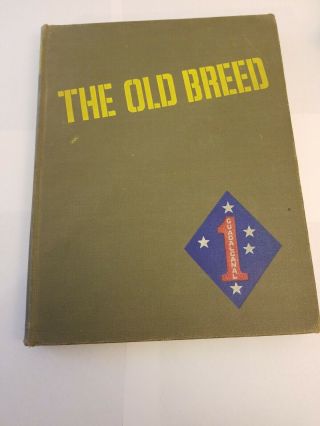 The Old Breed A History Of The First Marine Division In World War Ii 1949 1st Ed