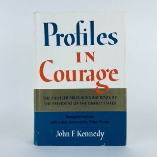 Profiles In Courage - Inaugural Edition - John F.  Kennedy - Hardcover 1961 - Vg