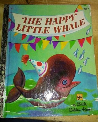 1960 Little Golden Book - The Happy Little Whale - First Edition