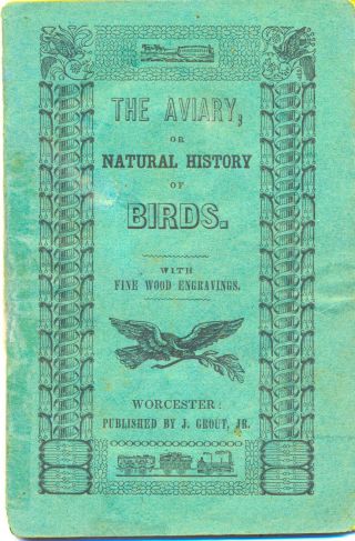 The Aviary,  Or Natural History Of Birds J.  Grout,  Jr.  1845 Scarce Booklet