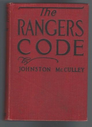 Johnston Mcculley - " The Rangers Code " (1st 1924) " Vintage Western "