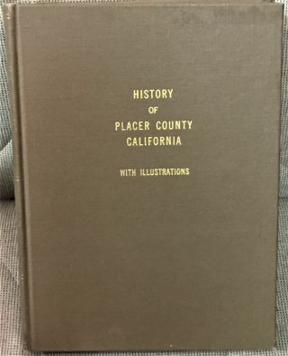 Thompson / History Of Placer County California With Illustrations 1882