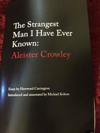 Aleister Crowley: The Stangest Man I Have Known By Hereward Carrington 1 Of 93