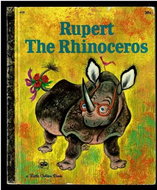 Rupert The Rhinoceros Carl Memling Vintage 1972 Little Golden Book 39c Cover