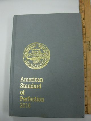 American Standard Of Perfection 2010 American Poultry Assoc (ships 2 Us)