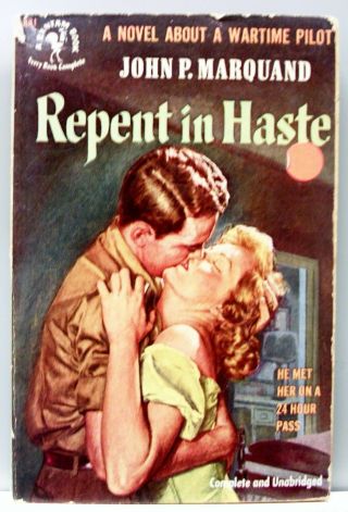 Repent In Haste By John P.  Marquand 1951 Vintage Pb (wartime Pilot Novel)