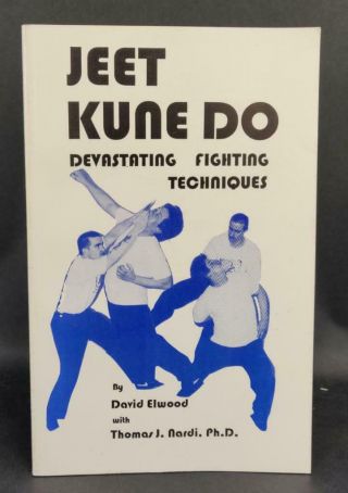 Jeet Kune Do Devastating Fighting Techniques David Elwood Bruce Lee Leo Fong