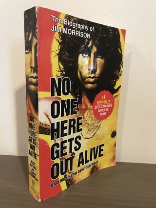 No One Here Gets Out Alive Jim Morrison Biography The Doors Rock Music Classic