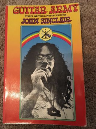 Guitar Army By John Sinclair,  Signed By The Author