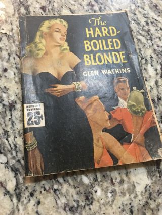 The Hard - Boiled Blonde By Watkins,  Knickerbocker Sleaze Gga Digest Vintage Pb 48