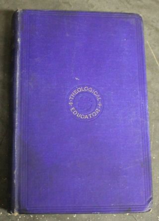 H.  C.  G.  Moule Outlines Of Christian Doctrine Theilogical Educator 1899 Victorian