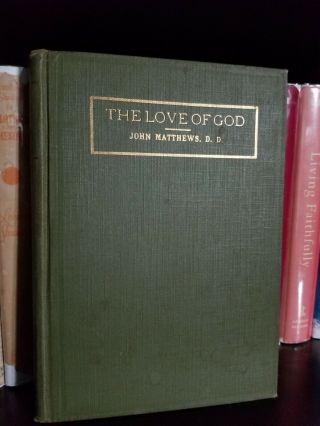The Love Of God By John Mathews Sermons Nazarene Holiness Hardback