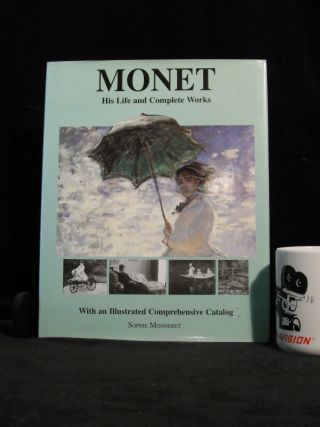 Monet,  His Life And Complete Hardcover W / Dust Jacket– By Sophie Monner