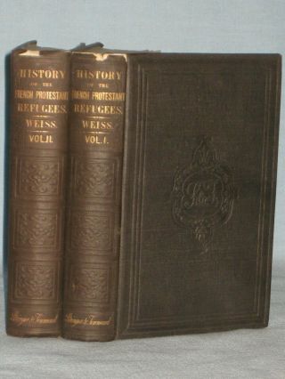 1854 Book History Of The French Protestant Refugees In 2 Vol.  By M.  C.  Weiss