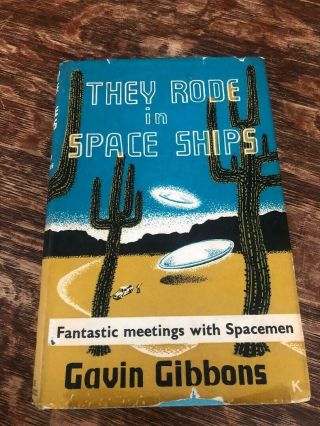 Vintage 50s Ufo Alien Book They Rode In Space Ships Gavin Gibbons Hcdj 1959
