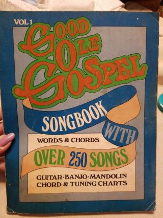Good Ole Gospel Songbook Vol.  1 1981 (guitar,  Banjo,  Mandolin) 250 Songs Rare Vtg