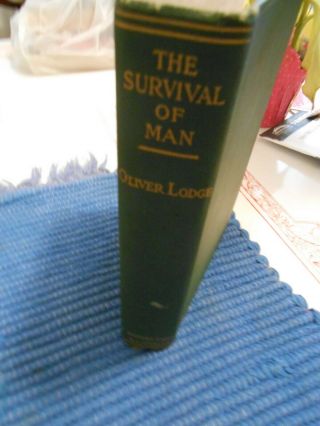 The Survival Of Man By Sir Lodge,  Oliver: 1909 - 1st Ed.