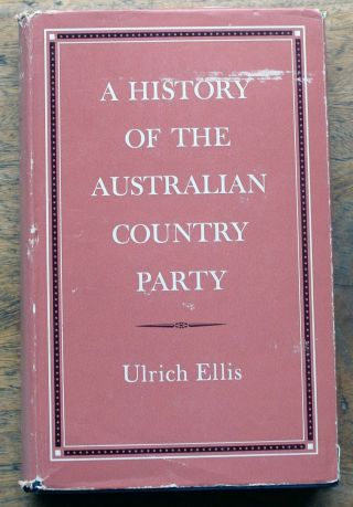 Old Book A History Of The Australian Country Party 1963 Political Histroy