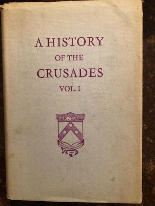 A History Of The Crusades First Hundred Years Marshall W Baldwin Kenneth Setton
