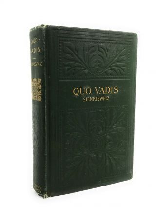 Quo Vadis A Narrative Of The Time Of Nero By Henryk Sienkiewicz 1900 Antique