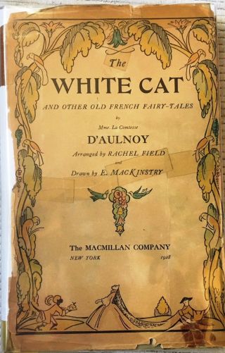 The White Cat,  And Other Old French Fairy Tales By Mme D 