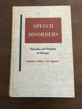 Vintage 1956 Speech Disorders: Principles And Practices Of Therapy,  By Berry