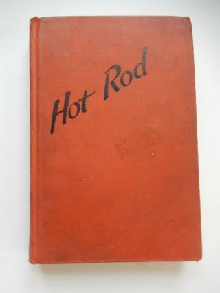 Hot Rod: By Henry Gregor Felsen 1950 1st Edition