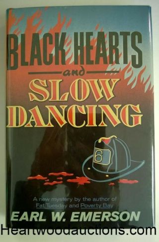 Black Hearts And Slow Dancing By Earl W.  Emerson First